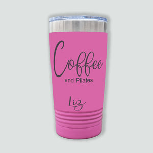 Coffee And Pilates - Personalized Tumbler